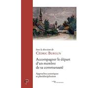 Accompagner le départ d'un membre de sa communauté - Approches canoniques et pluridisciplinaires