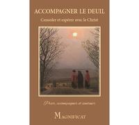 Accompagner le deuil Consoler et espérer - Collectif - Magnificat - broché - Essai