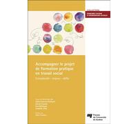 Accompagner le projet de formation pratique en travail social Complexité - enjeux - défis - Isabelle Côté - Presses Universite Du Quebec - broché - Essai