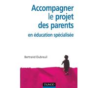 Accompagner le projet des parents en éducation spécialisée