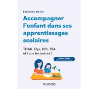 Accompagner l'enfant dans ses apprentissages scolaires : TDAH, Dys, HPI, TSA et tous les autres ! Trés bon état | Trés bon état |Occasion ou Reconditionné, voir site marchand