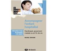 Accompagner l'enfant hospitalisé Muriel Derome (Auteur), Hélène Romano (Préface)
