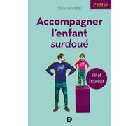 Accompagner L'enfant Surdoué - Hp Et Heureux