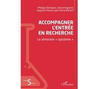 Accompagner l'entrée en recherche Gérard Engrand (Auteur), Augustin Mouze (Auteur), Philippe Deshayes (Auteur), Jean-Pierre Richard (Auteur)