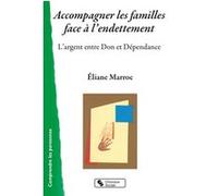 Accompagner les familles face à l'endettement Éliane Marroc (Auteur)