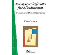 Accompagner les familles face à l'endettement: L'argent entre Don et Dépendance