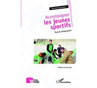 Accompagner les jeunes sportifs Manuel pédagogique - Bernard Gourmelen - L'harmattan - broché - Manuel
