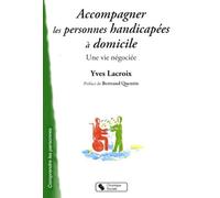 ACCOMPAGNER LES PERSONNES HANDICAPEES A DOMICILE