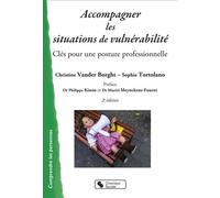 Accompagner les situations de vulnérabilité Clés pour une posture professionnelle - Christine Vander Borght - Chronique Sociale - broché - Guide