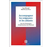 Accompagner les soignants et les aidants Avec les Techniques d'Optimisation du Potentiel - Yann Mikaeloff - Intereditions - broché - Scolaire / Universitaire