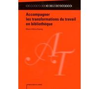 Accompagner les transformations du travail en bibliothèque