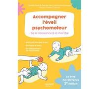 Accompagner l'éveil psychomoteur de la naissance à la marche