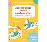 Accompagner l'éveil psychomoteur de la naissance à la marche