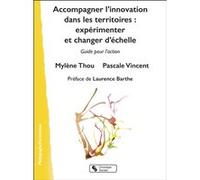 Accompagner l'innovation dans les territoires Mylène Thou (Auteur), Pascale VINCENT (Auteur)