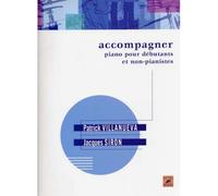 Accompagner Piano Débutants Et Non Pianistes - Villanueva, Siron