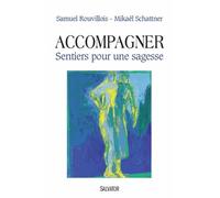 Accompagner - Sentiers Pour Une Sagesse