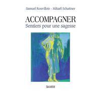 Accompagner, sentiers pour une sagesse - Samuel Rouvillois - Salvator - broché - Livre