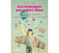 Accompagner son enfant zèbre Jasmine Gage (Auteur)