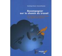 Accompagner sur le chemin du travail: De l'insertion professionnelle à la gestion de carrière