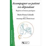 Accompagner un patient très dépendant: Repères et bonnes pratiques