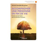 Accompagner une personne en fin de vie – Prendre soin de l'autre dans ses derniers moments