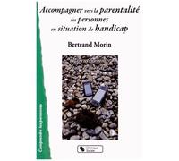 Accompagner Vers La Parentalité Les Personnes En Situation De Handicap - Parents Comme Tout Le Monde ?