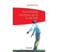 Accomplis ce pour quoi tu es fait