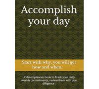Accomplish your day: To do list, focused work tracking, undated so can start any time and go on.