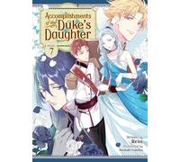 Accomplishments of the Duke's Daughter (Light Novel) Vol. 7