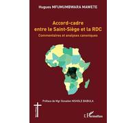 Accord-cadre entre le Saint-Siège et la RDC: Commentaires et analyses canoniques