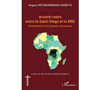Accord-cadre entre le Saint-Siège et la RDC – Commentaires et analyses canoniques – L'Harmattan