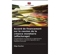 Accord de financement sur la cession de la créance monétaire (affacturage): Caractéristiques et analyse de la réglementation juridique dans le cadre de la législation de la Fédération de Russie