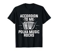 Accordéon to Me Polka Music Rocks Accordéoniste T-Shirt