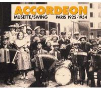 Accordéon Vol. 4 : Musette, Virtuoses Paris 1925-1954