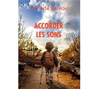 Accorder les sons - Nadège Sanou - Librinova - broché - Roman