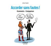 Accorder sans fautes ! - Grammaire, conjugaison - Julien Soulié - First - Poche - Dictionnaire et encyclopédie