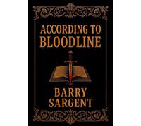 According to Bloodline - Barry Sargent - Sargent House Publishing - ebook (ePub) - Livre