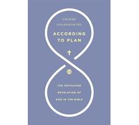 According to Plan: The Unfolding Revelation of God in the Bible