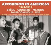 Accordion In Americas - Bresil-Colombie-Mexique-Saint Domingue-Usa 1949 -1962