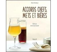Accords chefs, mets et bieres - Alain Harbour - Berger Eds - relié - Beau livre