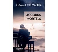 Accords mortels - Gérard Chevalier - Du Palemon Eds - broché - Roman