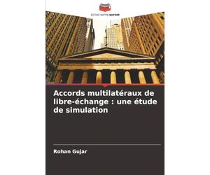 Accords multilatéraux de libre-échange : une étude de simulation