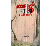 Accords perdus: À corps perdu