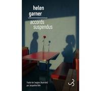 Accords suspendus Helen Garner (Auteur), Jacqueline Odin (Traduction)