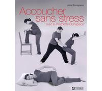 ACCOUCHER SANS STRESS AVEC LA