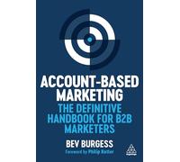 Account-based Marketing: The Definitive Handbook for B2b Marketers
