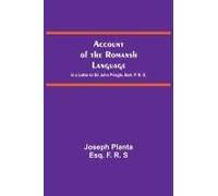 Account Of The Romansh Language; In A Letter To Sir John Pringle, Bart. P. R. S.