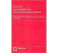 Accountability and Decentralized Service Delivery Sebastian Eckardt (Auteur)