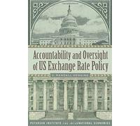 Accountability And Oversight Of Us Exchange Rate Policy