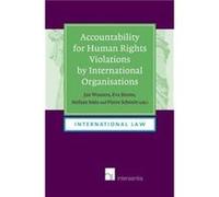 Accountability for Human Rights Violations by International Organisations Intersentia Ltd (Auteur)